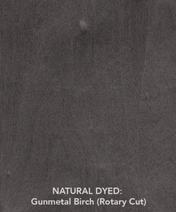 NATURAL DYED: Gunmetal Birch (Rotary Cut)